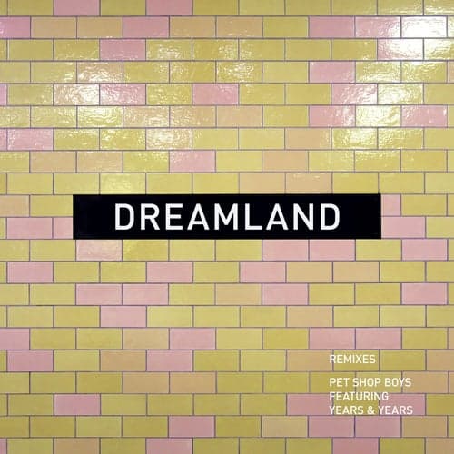 Dreamland (feat. Years & Years) [Remixes]