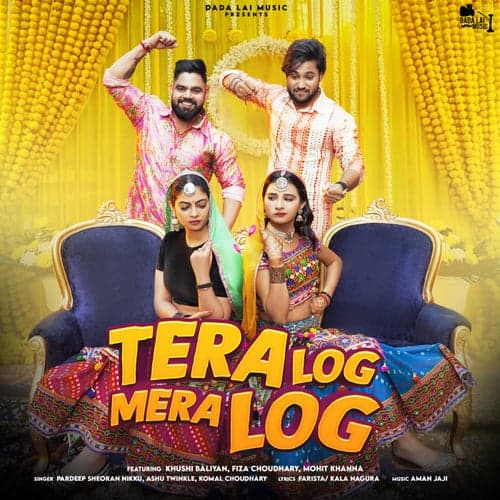 Tera Log Mera Log (feat. Khushi Baliyan, Fiza Choudhary & Mohit Khanna)