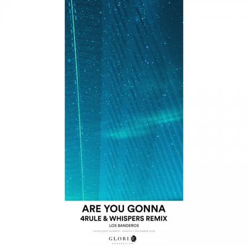 Are You Gonna (4Rule & Whispers Remix)