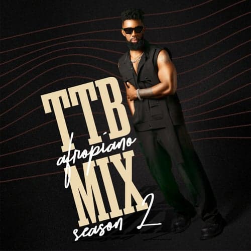 TTB Afropiano Mix Season 2