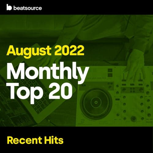 Top 20 - Recent Hits - August 2022 playlist