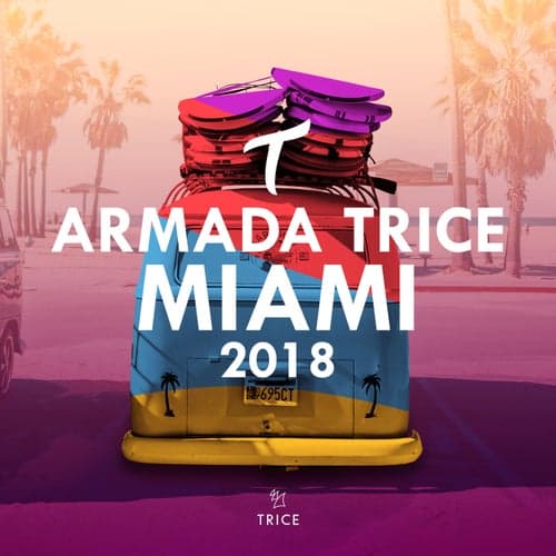 Armada Trice - Miami 2018