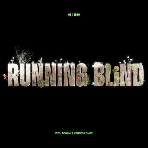 Running Blind (feat. Tchami & Kareen Lomax)