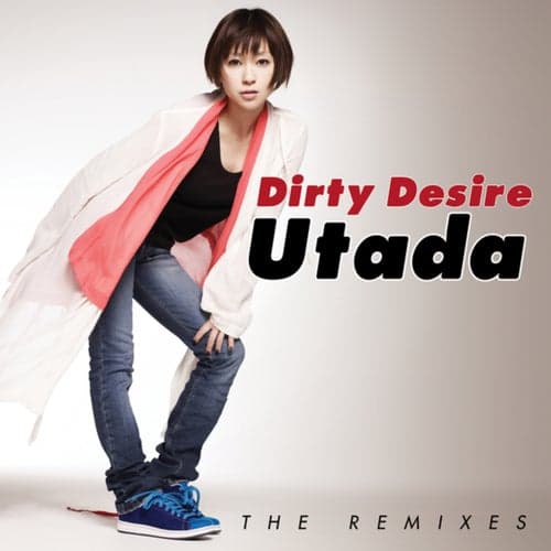 Dirty Desire (The Remixes) (The Remixes)