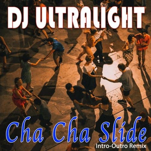 Cha Cha Slide (Intro & Outro Remix)