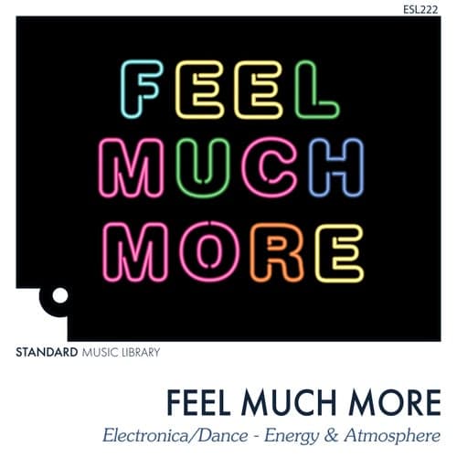Feel Much More