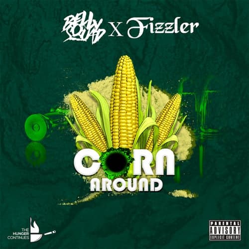 Corn Around (feat. Fizzler)