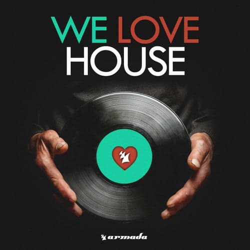 We Love House - Extended Versions