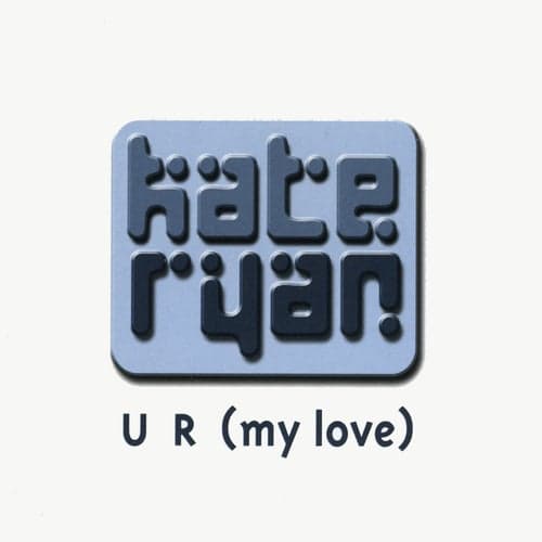 U R (My Love)