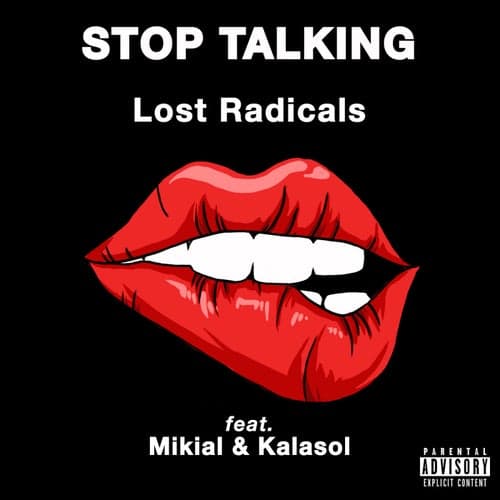 Stop Talking (feat. Mikial & Kalasol)