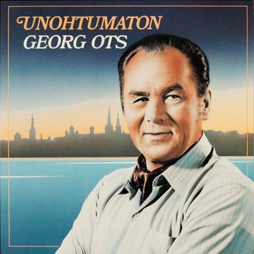 Unohtumaton Georg Ots