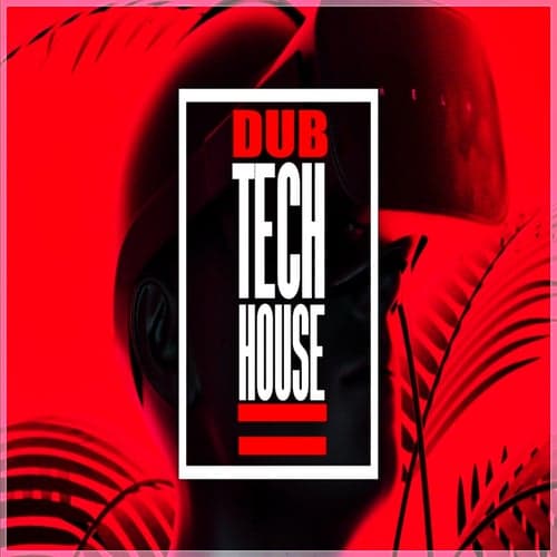 Dub Tech House
