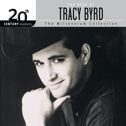 The  Best of Tracy Byrd 20th Century Masters The Millennium Collection