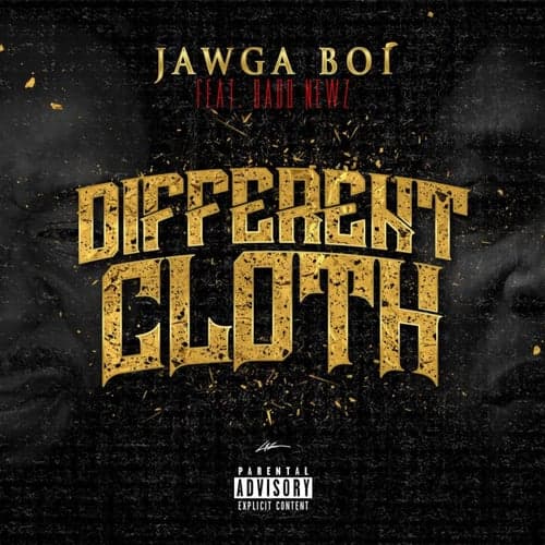 Different Cloth (feat. Badd Newz)