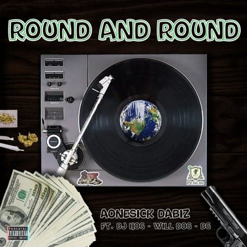 Round & Round (feat. BJ Hog, Will Dog & BG)