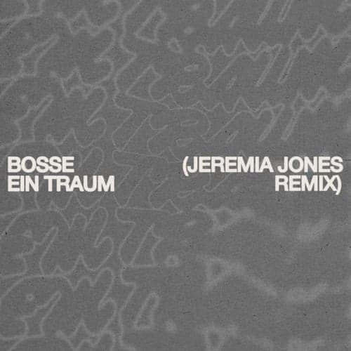 Ein Traum (Jeremia Jones Remix)