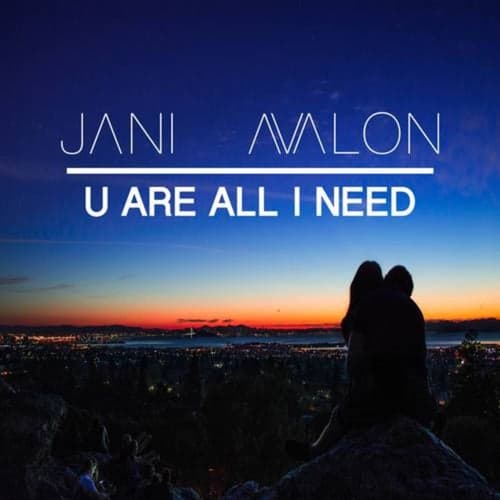 U Are All I Need