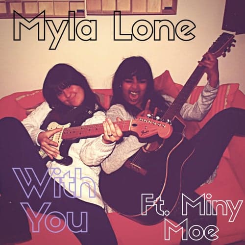 With you (feat. miny moe)