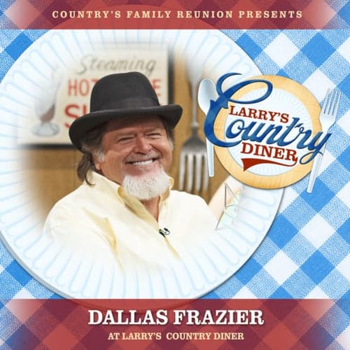 Dallas Frazier at Larry's Country Diner (Live / Vol. 1)