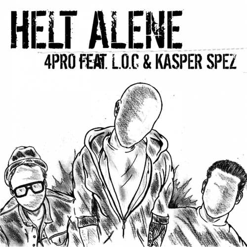 Helt Alene (feat. L.O.C., Kasper Spez)