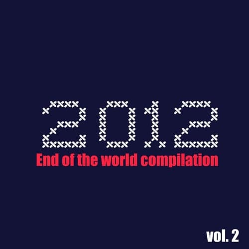 2012 End of the World Compilation, Vol. 2