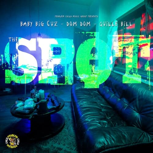 The Spot (feat. Quille Bill & Dom Dom)