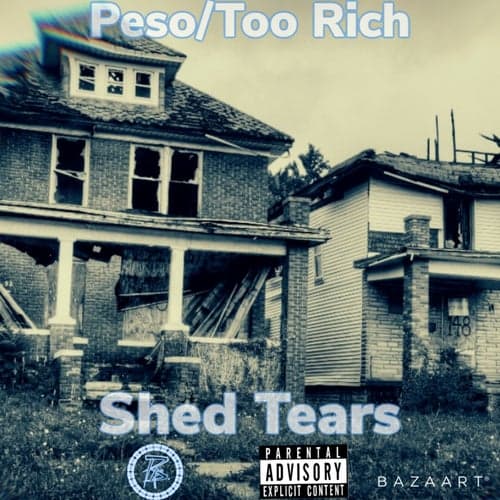 Shed Tears (feat. Too Rich)