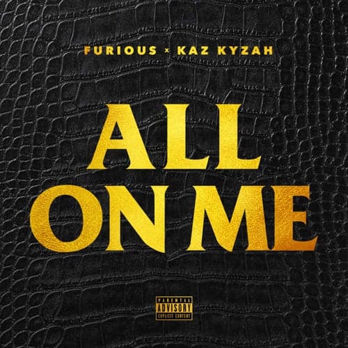 All On Me (feat. Kaz Kyzah) - Single