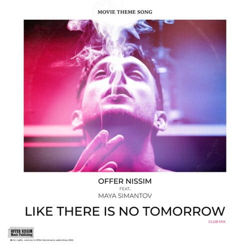 Like There Is No Tomorrow