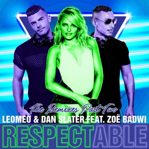 Respectable (feat. Zoë Badwi) [Remixes Part Two]