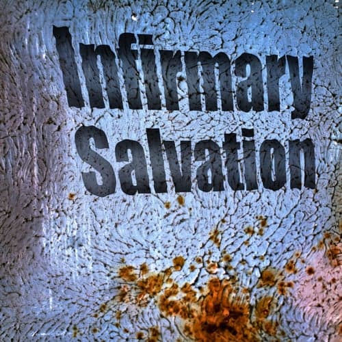 Infirmary Salvation (feat. Joe Horizon & Patty Grimm)