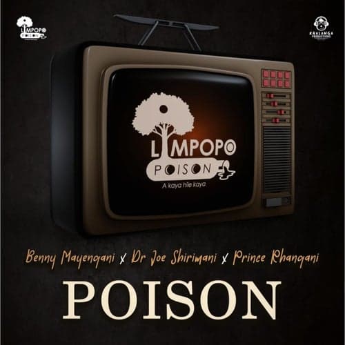 Poison (feat. Dr Joe Shirimani, Benny Mayengani, Prince Rhangani)