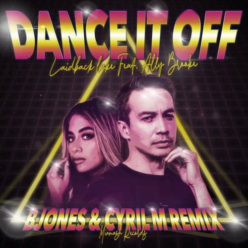 Dance It Off (feat. Ally Brooke) [B Jones & Cyril M Remix]