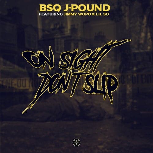 On Sight Don't Slip (feat. Jimmy Wopo & Lil So)