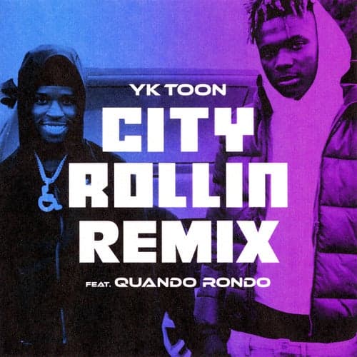 City Rollin (Remix) [feat. Quando Rondo]