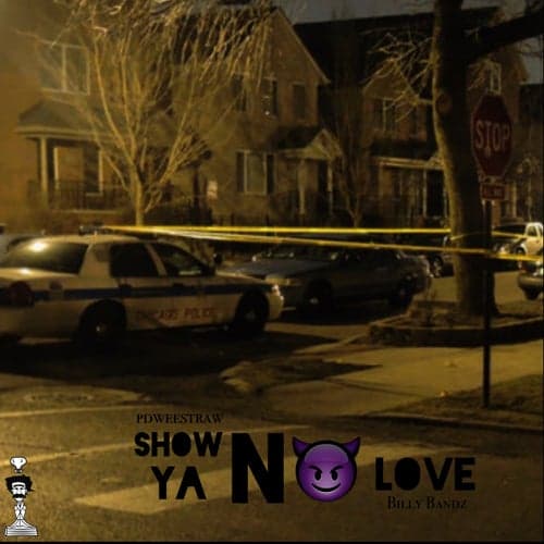 Show Ya No Love (feat. Pdweestraw)