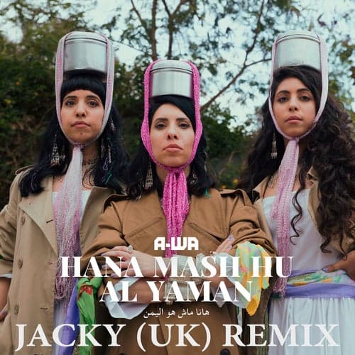 Hana Mash Hu Al Yaman [Jacky (UK) Remix]