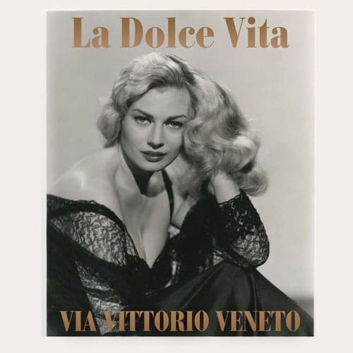 Via Vittorio Veneto: La dolce vita