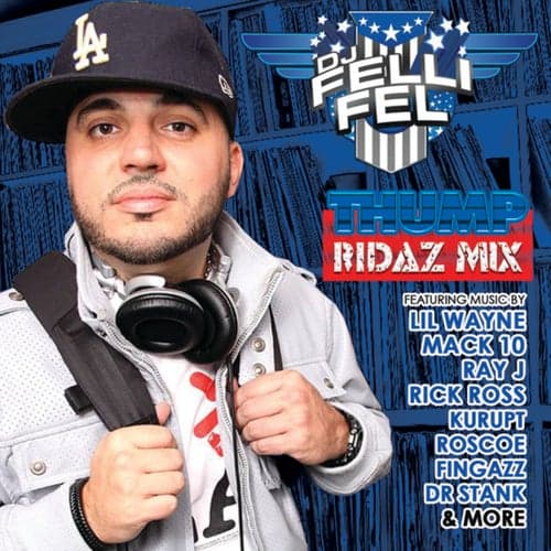 DJ Felli Fel Presents the Thump Ridaz Mix