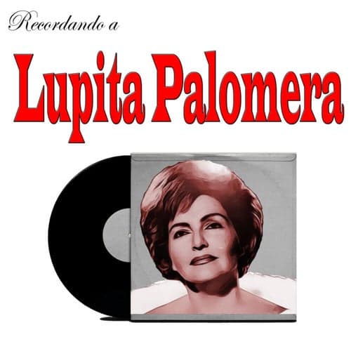 Recordando a Lupita Palomera