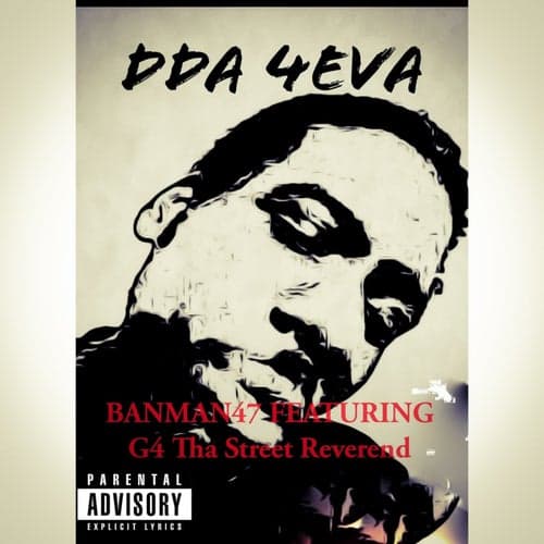 DDA 4EVA (feat. G4 Tha Streets Reverend)