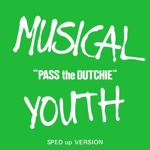 Pass The Dutchie (Sped Up Version)