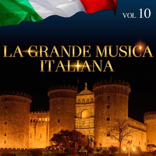 La Grande Musica Italiana, Vol. 10