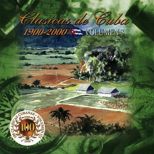 100 Clásicas Cubanas (1900-2000), Vol. 3