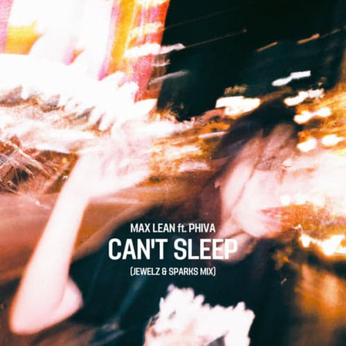 Can't Sleep (Jewelz & Sparks Mix)