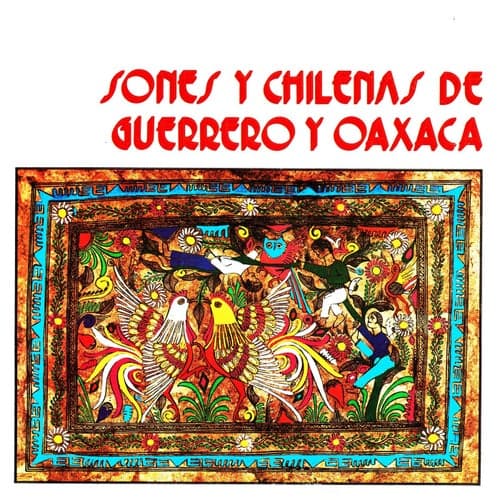 Sones y chilenas de Guerrero y Oaxaca