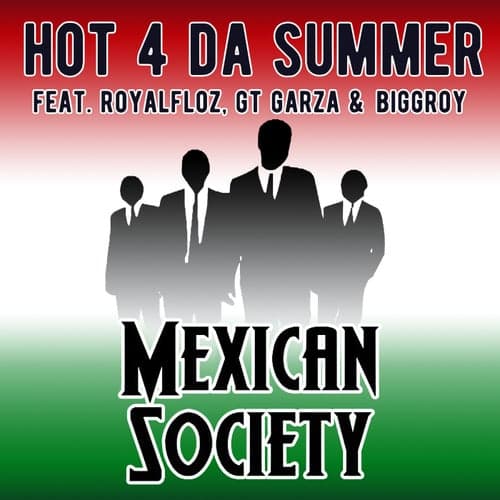 Hot 4 Da Summer (feat. Royalfloz, GT Garza & Biggroy)