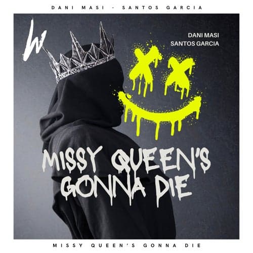 Missy Queen's Gonna Die