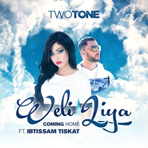 Weli Liya / Coming Home (feat. Ibtissam Tiskat) - Single