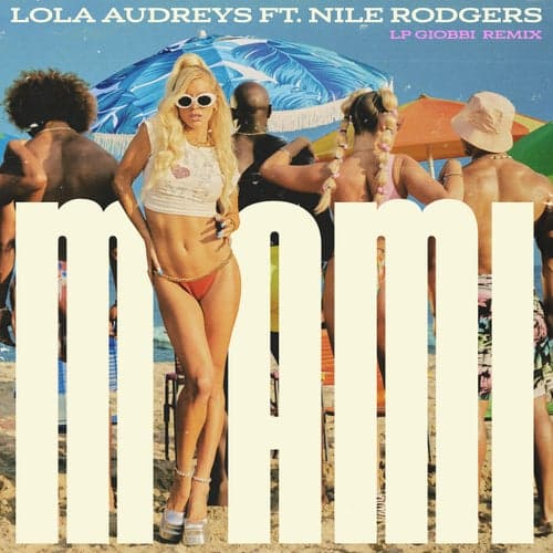 Miami (LP Giobbi Remixes) [feat. Nile Rodgers]